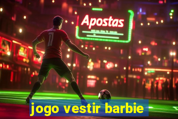 jogo vestir barbie